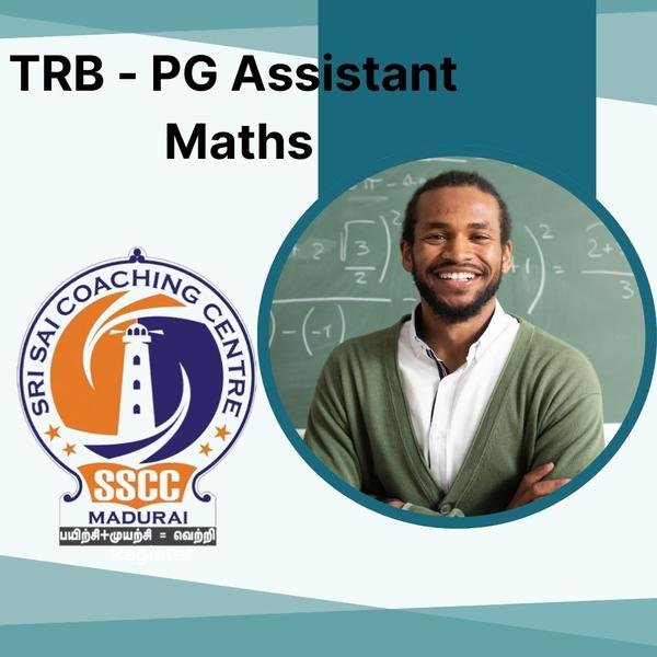 TRB PG Assistant Mathematics coaching at Sri Sai Coaching Centre, Madurai